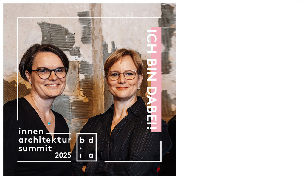 Inga Ganzer und Juliane Moldrzyk in einem Bildrahmen, der sagt: "Ich bin dabei" und dem Schriftzug innenarchitektur summit 2025.
